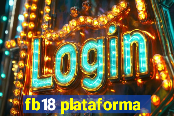 fb18 plataforma